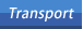 Transport